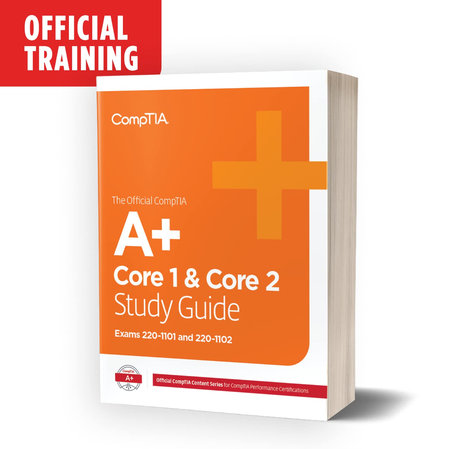 The Official CompTIA A+ Core 1 and Core 2 Self-Paced Study Guide (220-1101 and 220-1102) by James Pengelly 