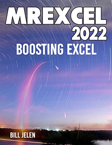 MrExcel 2022: Boosting Excel, 6th Edition by Bill Jelen