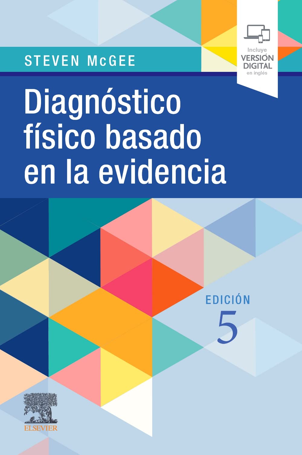 Diagn＆oacute;stico f＆iacute;sico basado en la evidencia, 5 Edici＆oacute;n by S. Mcgee 