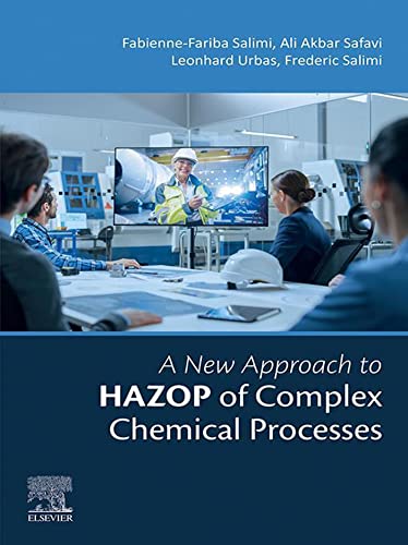 A New Approach to HAZOP of Complex Chemical Processes by Fabienne-Fariba Salimi