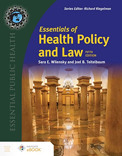 Essentials of Health Policy and Law Fifth Edition by Sara E. Wilensky 