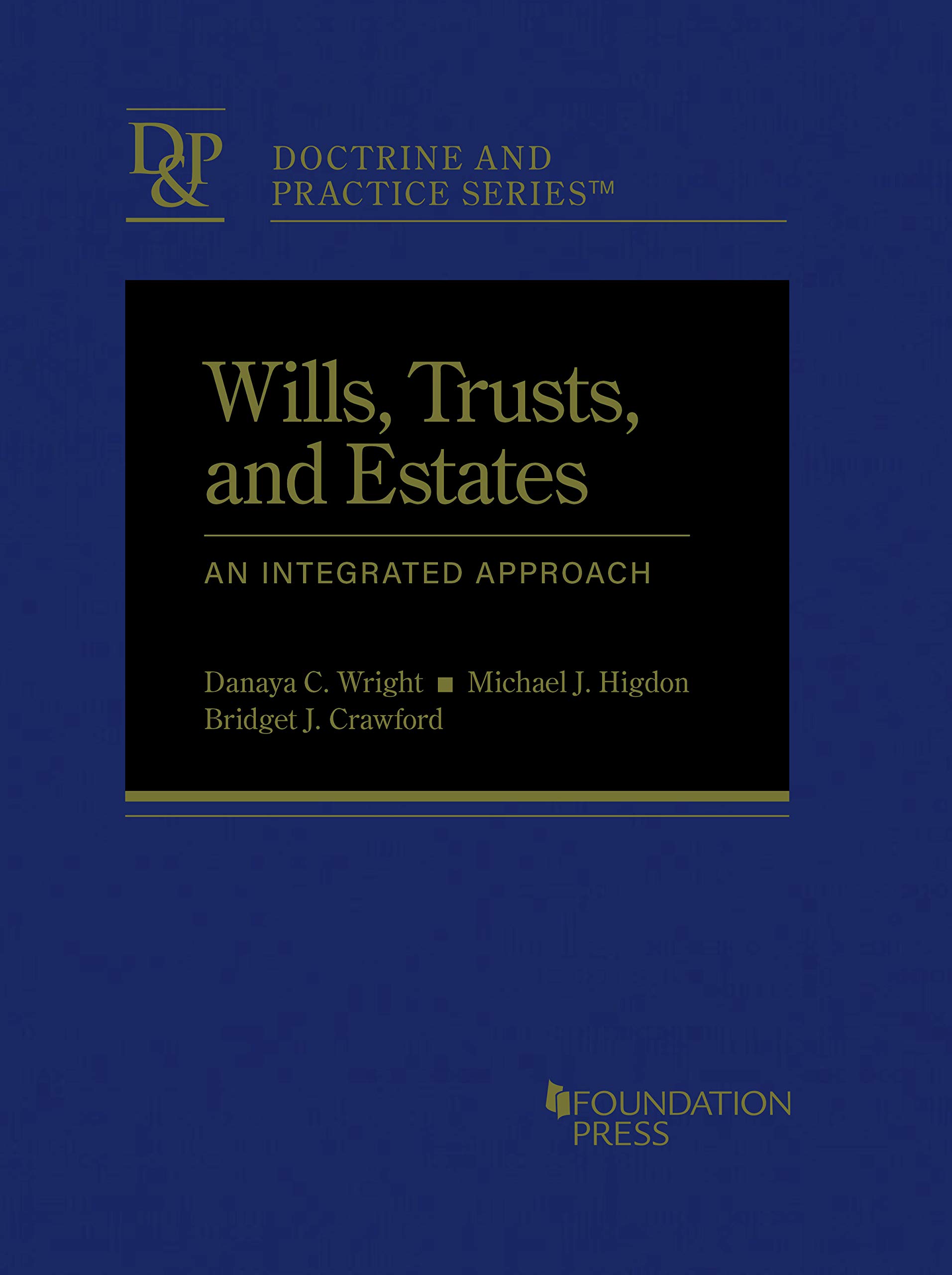 Wills, Trusts, and Estates An Integrated Approach by Foundation Press; 1st edition