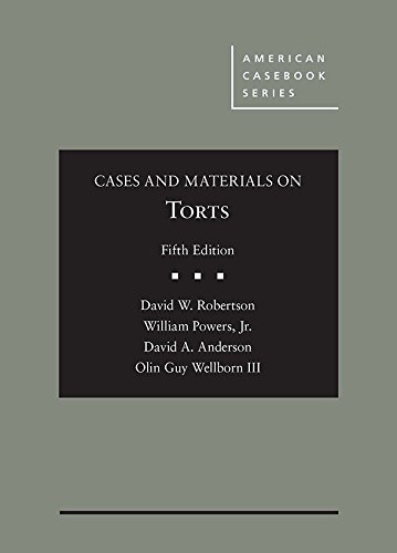 Cases and Materials on Torts 5th Edition by David Robertson