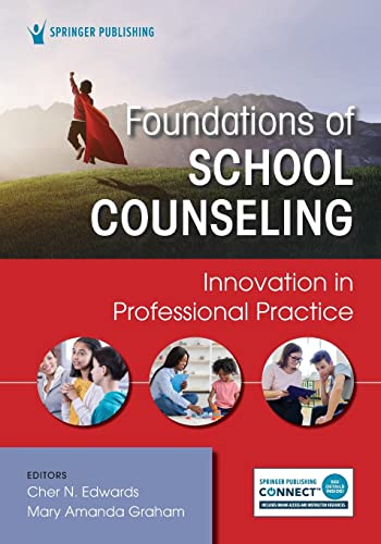 Foundations of School Counseling: Innovation in Professional Practice by Ph.d. Edwards, Cher N.