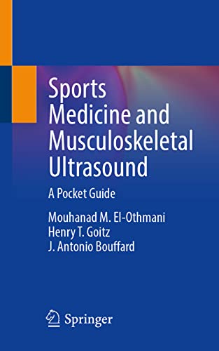 Sports Medicine and Musculoskeletal Ultrasound: A Pocket Guide  by Mouhanad M. El-Othmani 