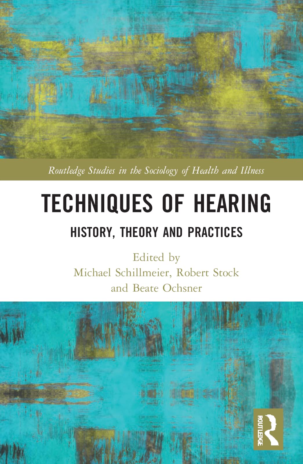 Techniques of Hearing  by Michael Schillmeier 