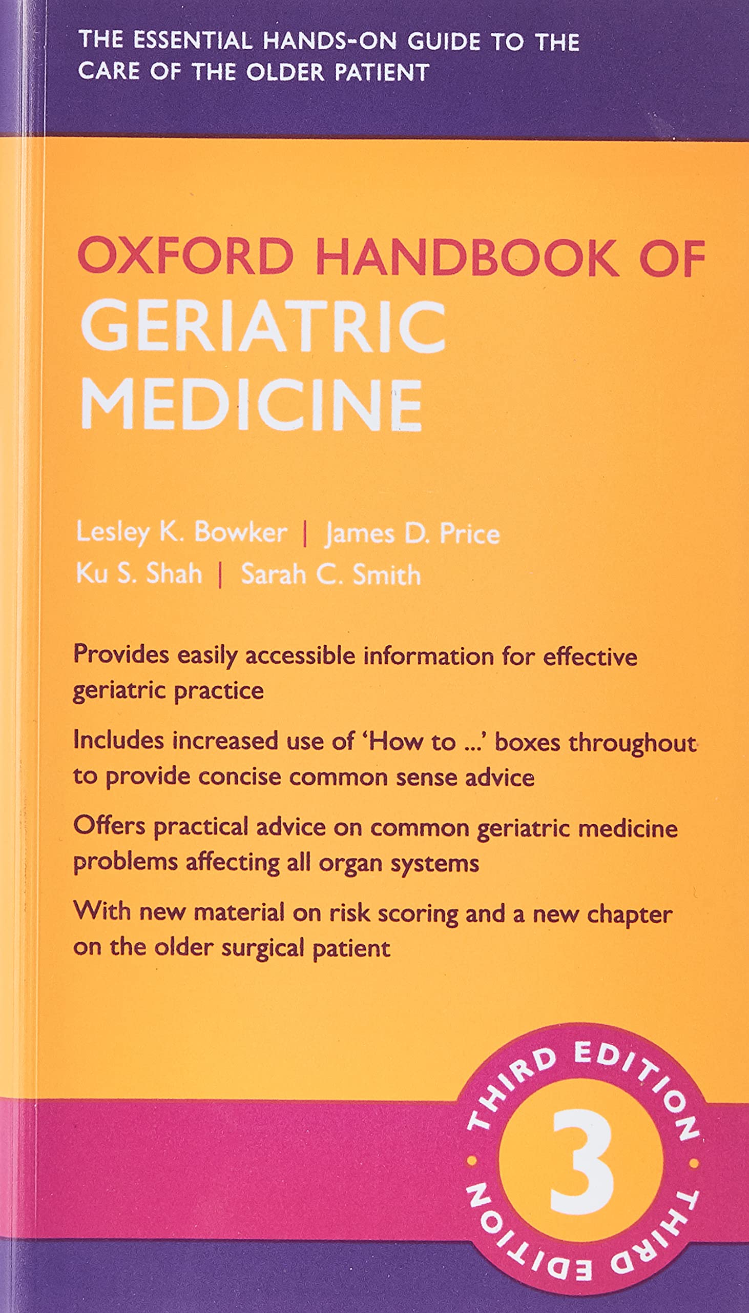 Oxford Handbook of Geriatric Medicine, 3rd Edition (Oxford Medical Handbooks) by  Lesley K. Bowker
