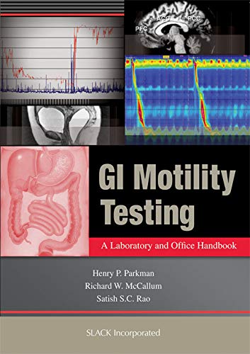 GI Motility Testing: A Laboratory and Office Handbook  by Henry Parkman MD 