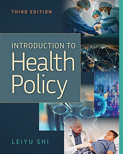 Introduction to Health Policy, 3rd Edition by  Leiyu Shi 