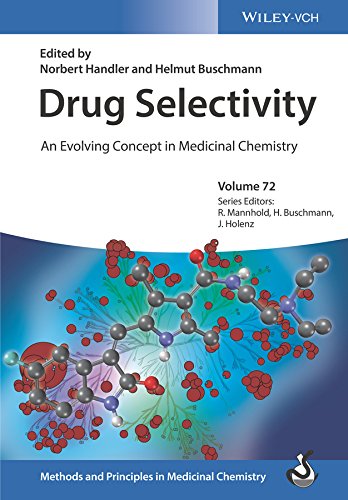 Drug Selectivity: An Evolving Concept in Medicinal Chemistry (Methods and Principles in Medicinal Chemistry)  by Norbert Handler