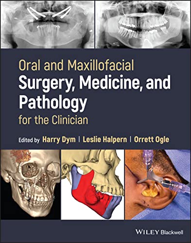 Oral and Maxillofacial Surgery, Medicine, and Pathology for the Clinician  by Harry Dym