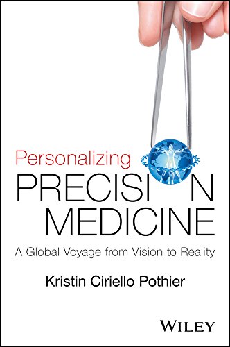 Personalizing Precision Medicine: A Global Voyage from_ Vision to Reality  by Kristin Ciriello Pothier