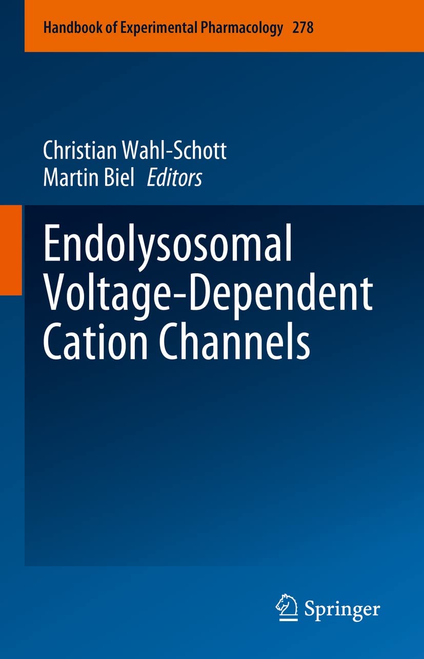 Endolysosomal Voltage-Dependent Cation Channels (Handbook of Experimental Pharmacology, 278) (EPUB) by Christian Wahl-Schott