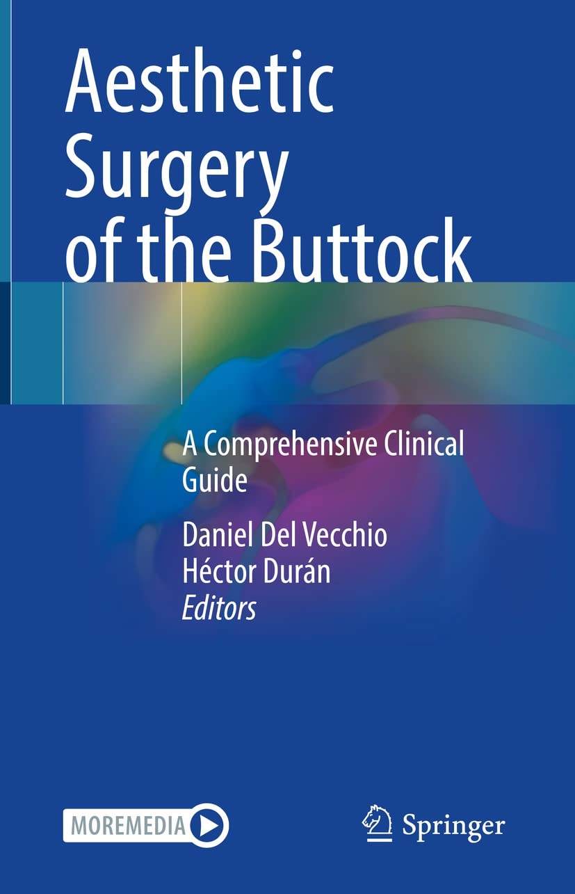 Aesthetic Surgery of the Buttock: A Comprehensive Clinical Guide  by Daniel Del Vecchio 