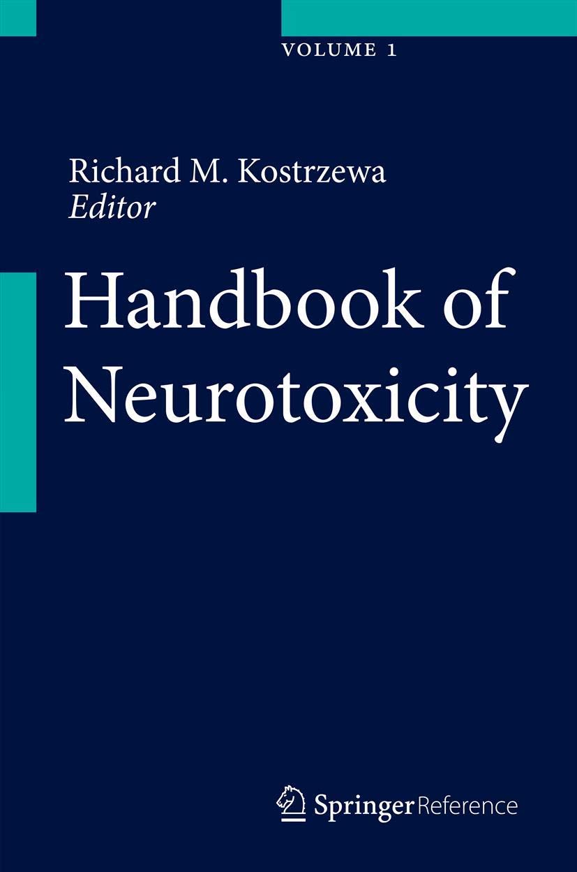 Handbook of Neurotoxicity, 2nd Edition  by  Richard M. Kostrzewa 