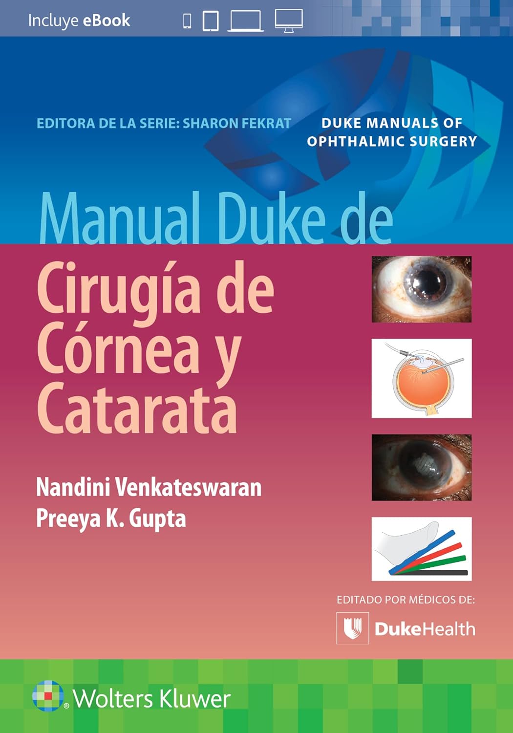 Manual Duke de cirug＆iacute;a de c＆oacute;rnea y catarata  by PREEYA GUPTA