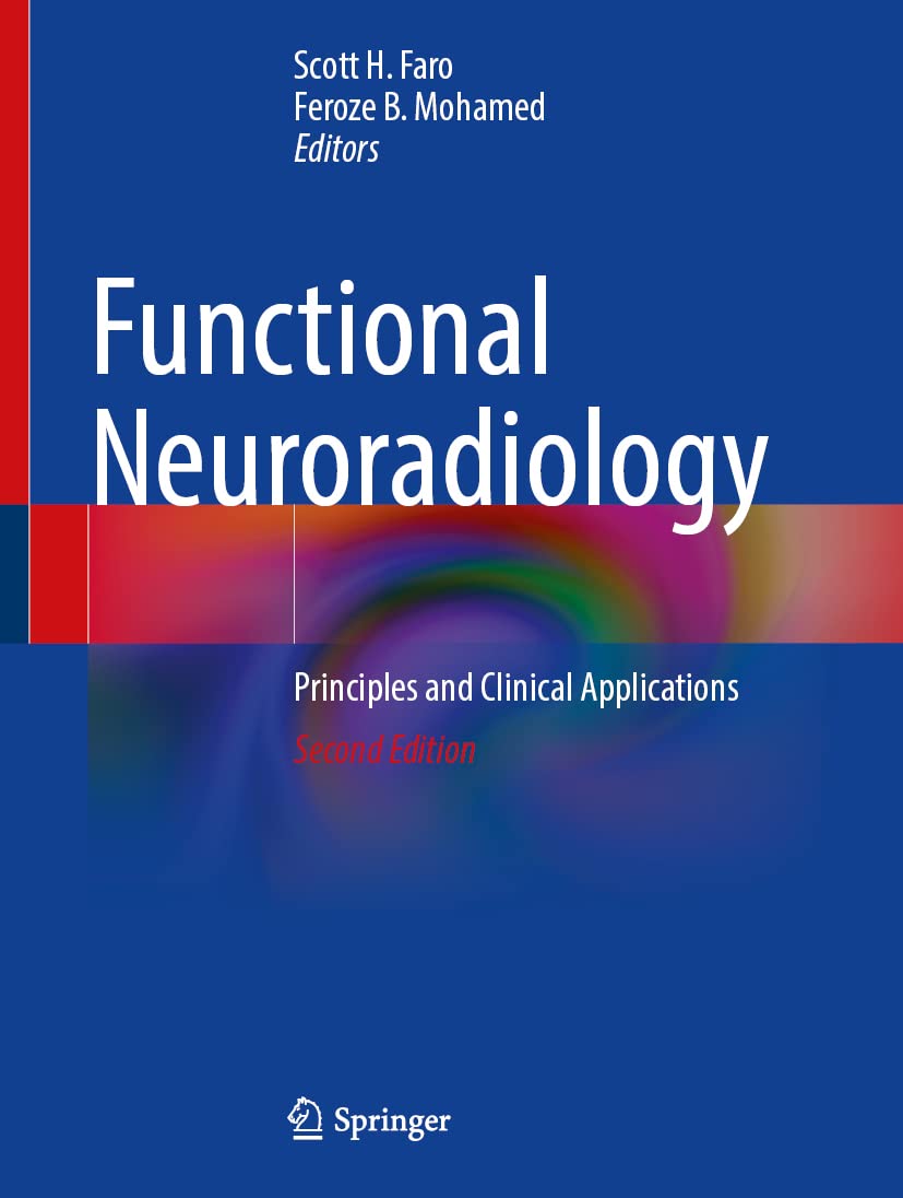 Functional Neuroradiology, 2nd Edition  by  Scott H. Faro 