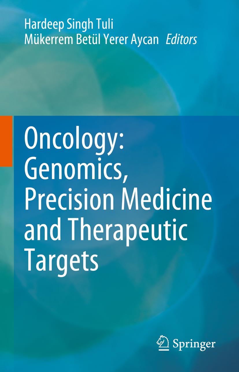 Oncology: Genomics, Precision Medicine and Therapeutic Targets by Hardeep Singh Tuli