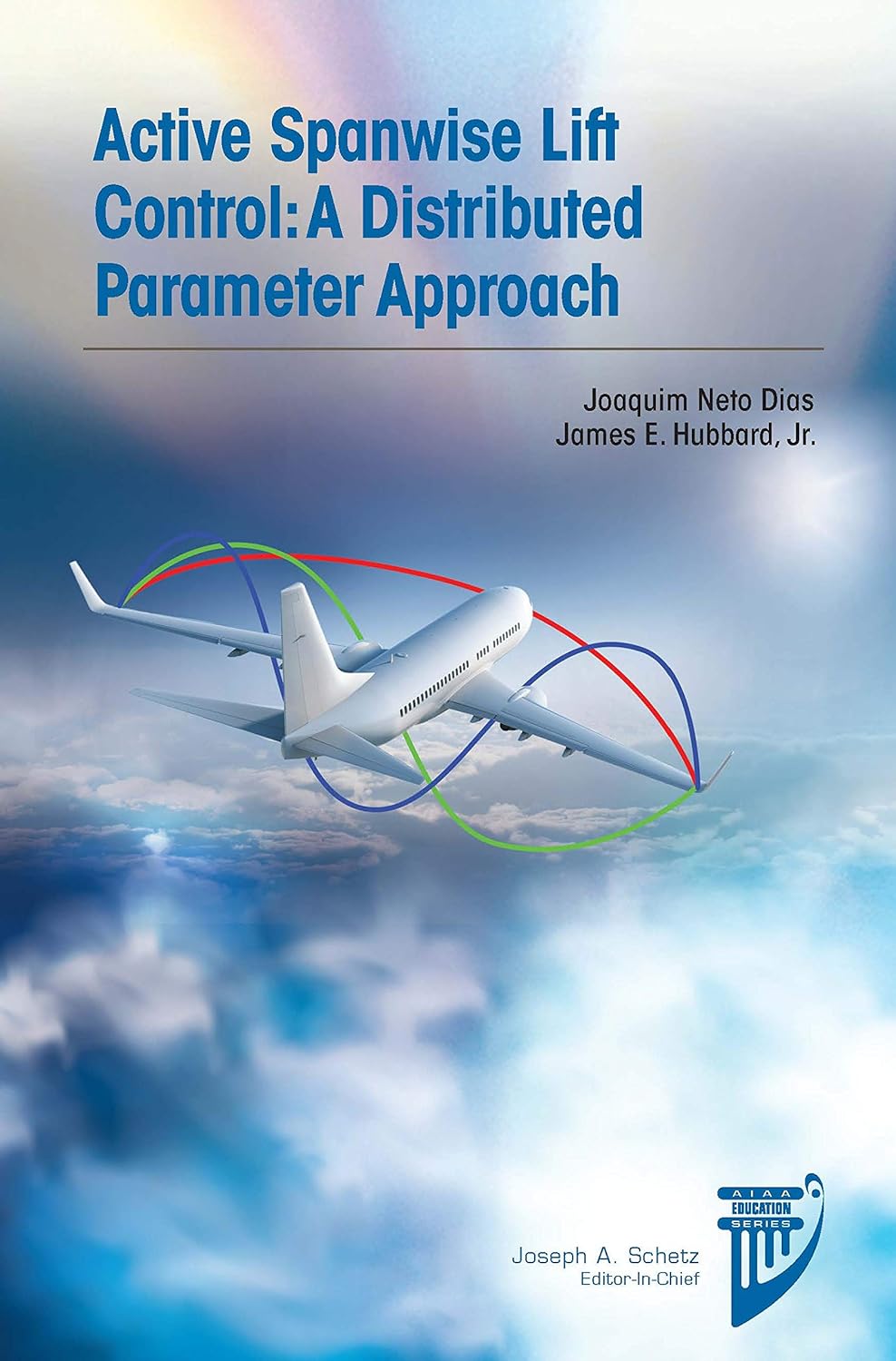 Active Spanwise Lift Control A Distributed Parameter Approach by Joaquim Neto Dias