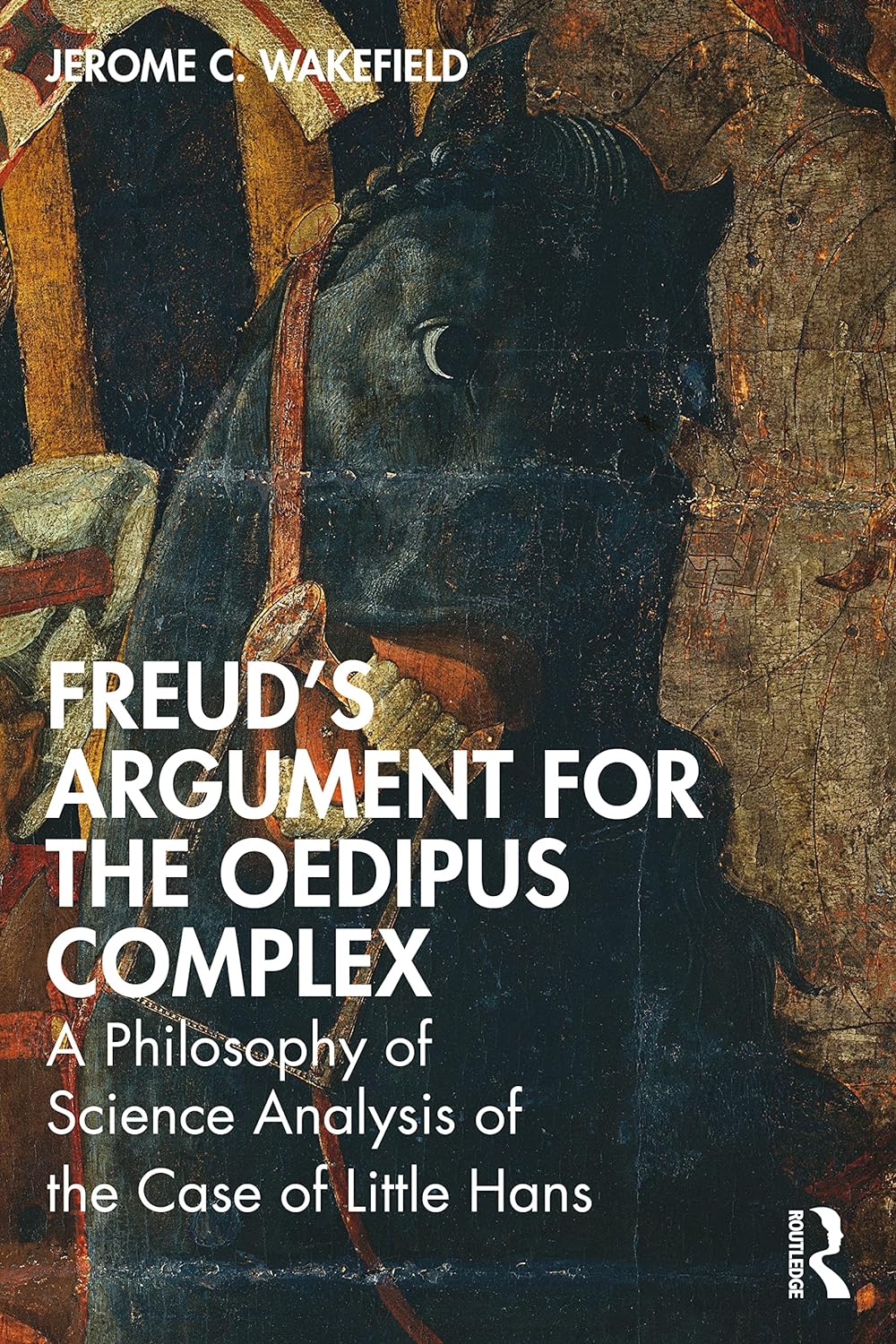 Freud s Argument for the Oedipus Complex by  Jerome C. Wakefield DSW PhD