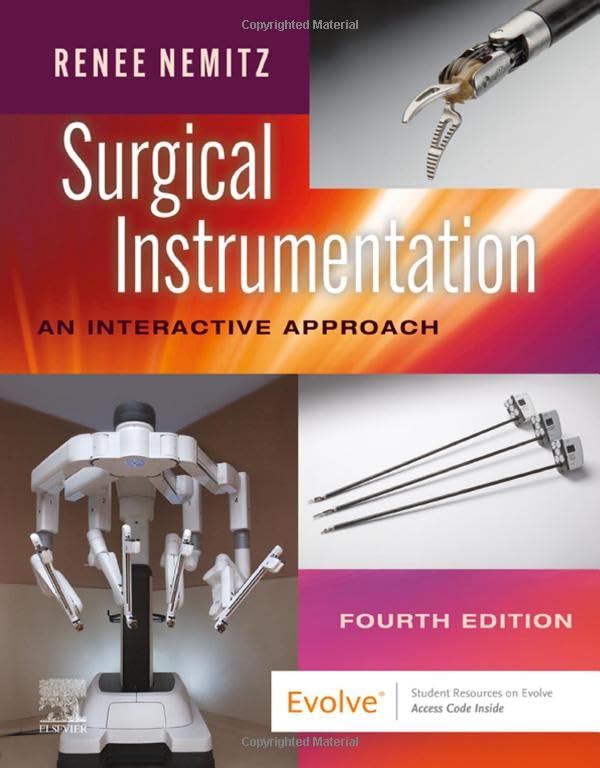 Surgical Instrumentation: An Interactive Approach, 4th Edition by Renee Nemitz CST RN AAS 