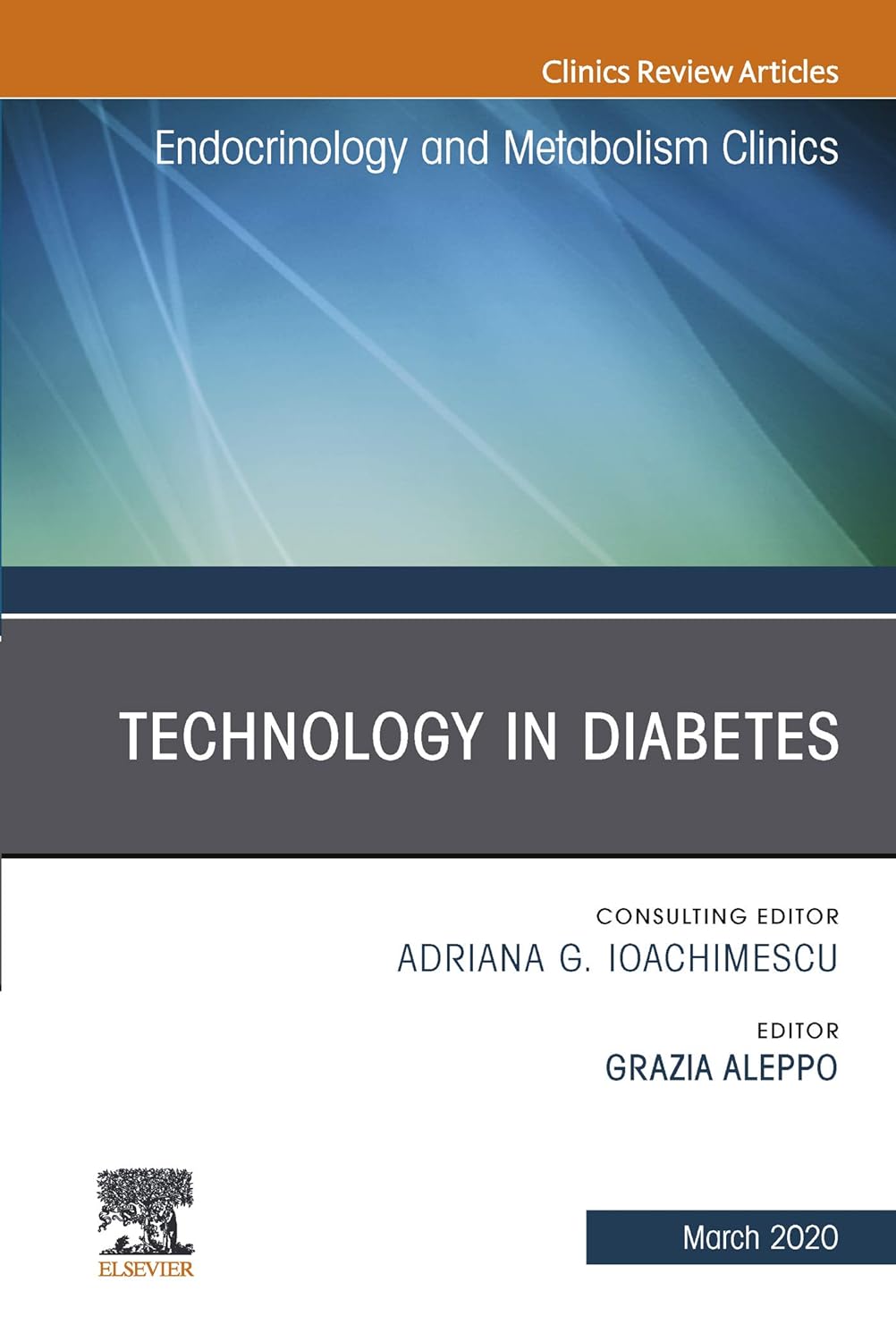 Technology in Diabetes, An Issue of Endocrinology and Metabolism Clinics of North America (Volume 49-1) (The Clinics: Internal Medicine, Volume 49-1) by  Grazia Aleppo