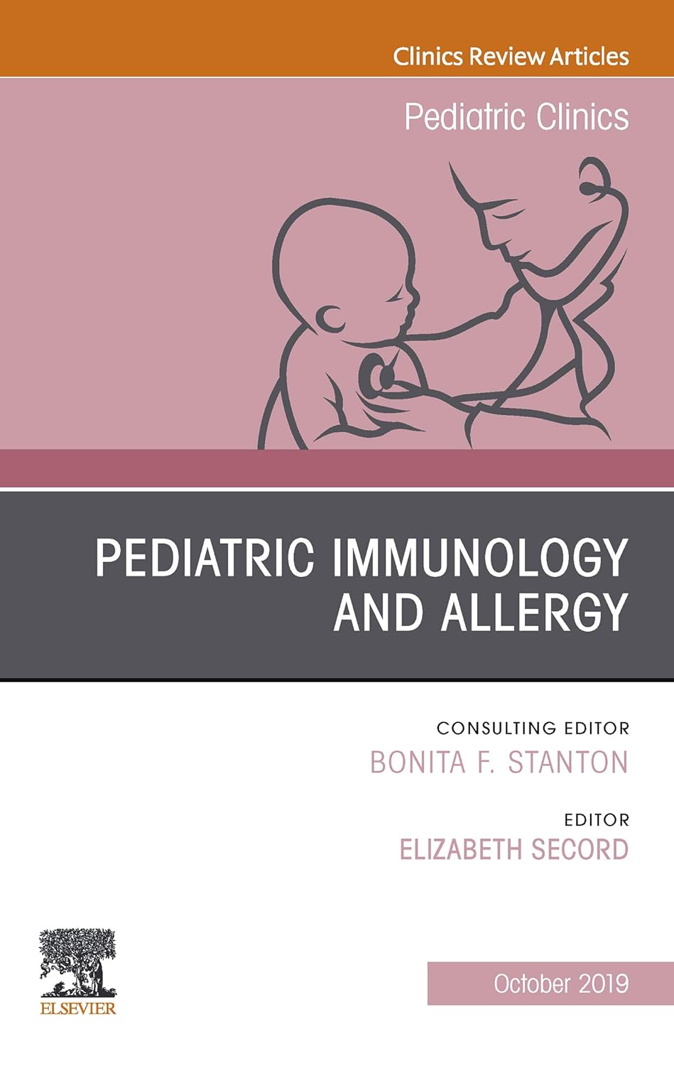 Pediatric Immunology and Allergy, An Issue of Pediatric Clinics of North America (Volume 67-1) (The Clinics: Internal Medicine, Volume 67-1)  by  Elizabeth Secord 