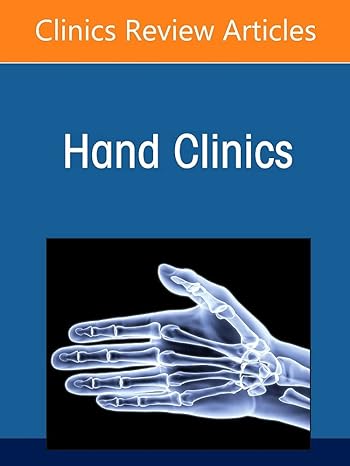 Current Concepts in Thumb Carpometacarpal Joint Disorders, An Issue of Hand Clinics (Volume 38-2) (The Clinics: Internal Medicine, Volume 38-2) by  Phillip Ross