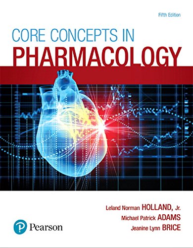 Core Concepts in Pharmacology, 5th Edition by  Leland Holland 