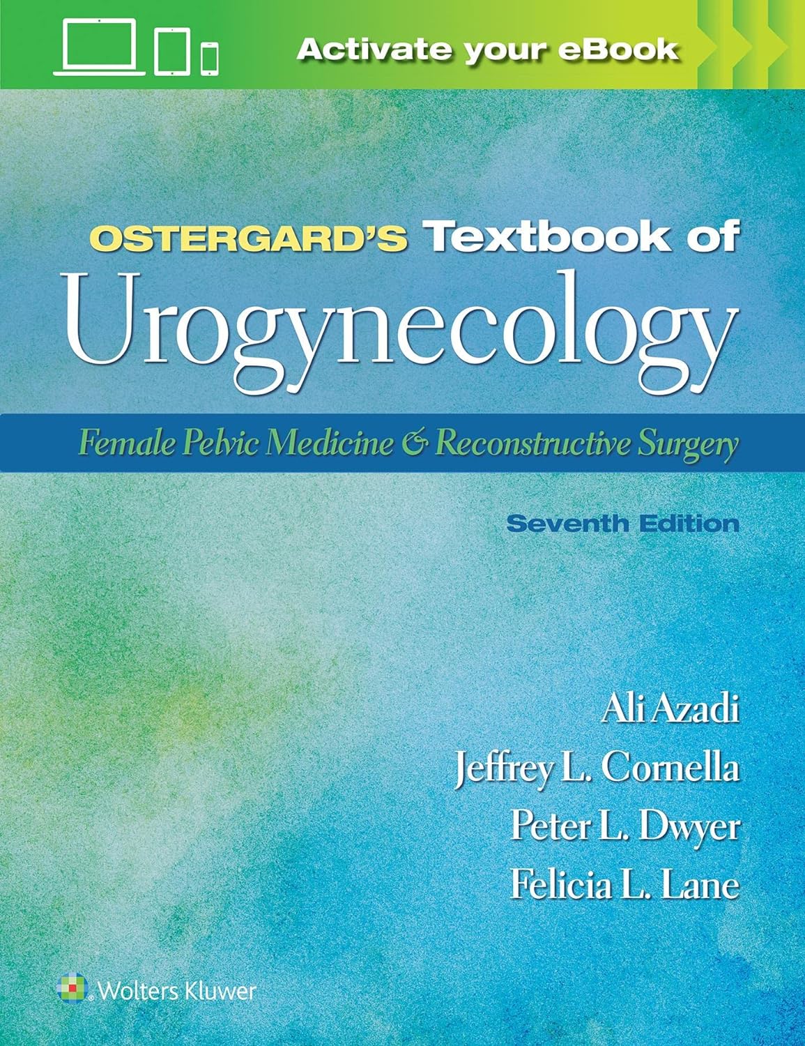 Ostergard s Textbook of Urogynecology: Female Pelvic Medicine ＆amp; Reconstructive Surgery, 7th Edition by Ali Azadi 