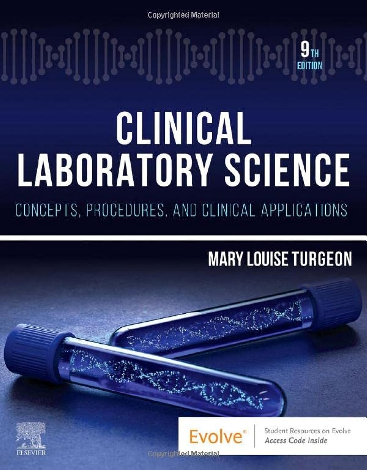 Clinical Laboratory Science: Concepts, Procedures, and Clinical Applications, 9th Edition by Mary Louise Turgeon EdD MLS(ASCP)CM