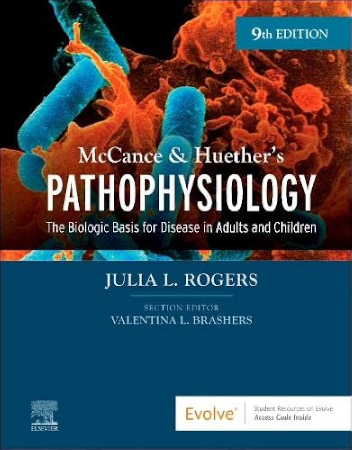 McCance ＆amp; Huether s Pathophysiology: The Biologic Basis for Disease in Adults and Children, 9th Edition by Julia Rogers DNP RN CNS FNP-BC 