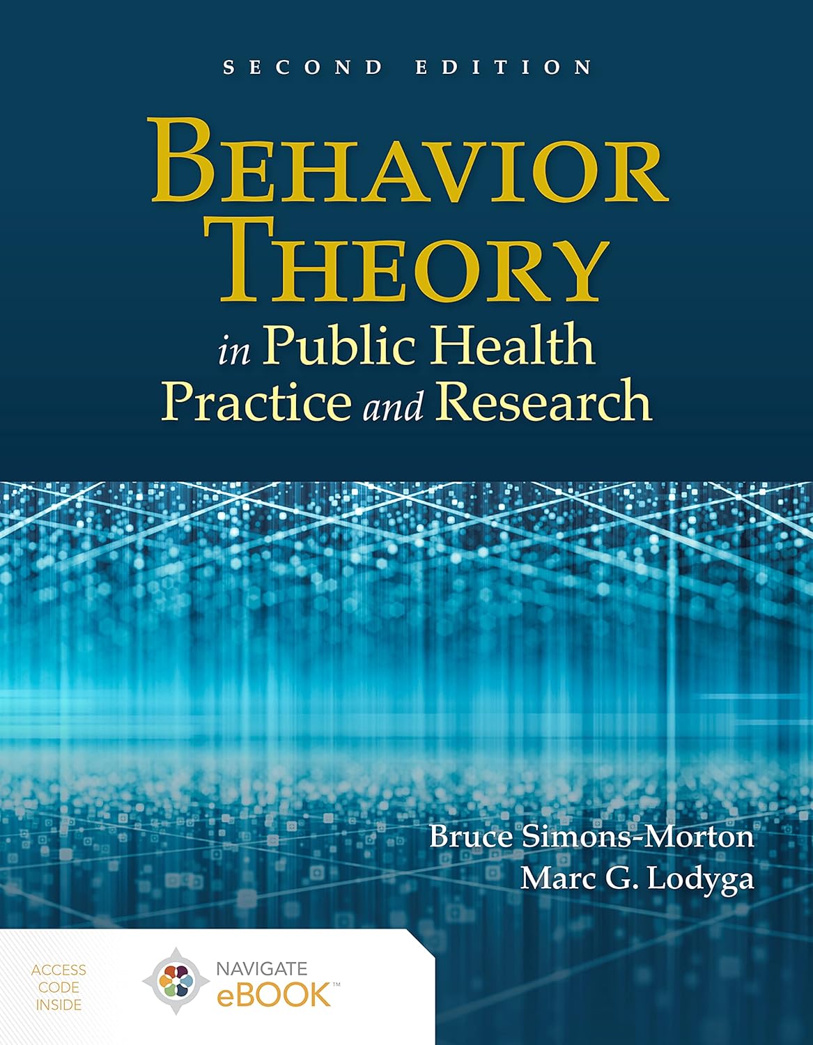 Behavior Theory in Public Health Practice and Research, 2nd Edition by Bruce Simons-Morton