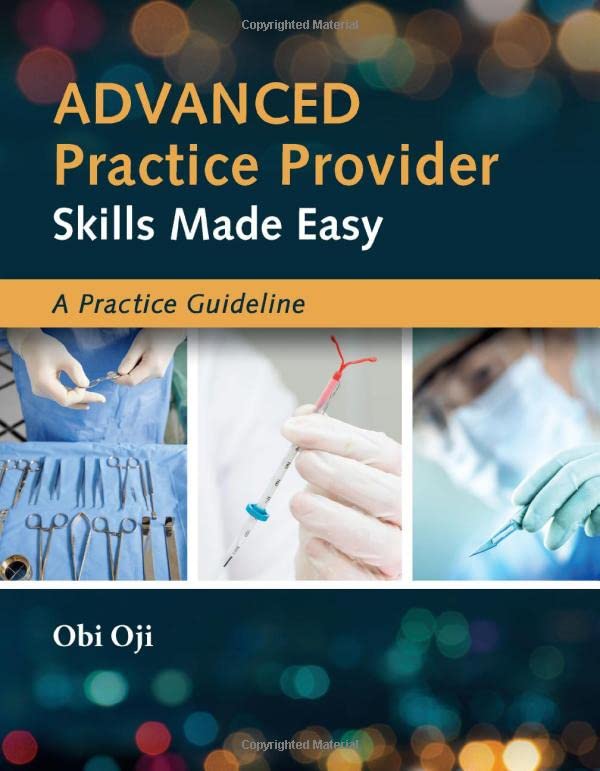 Advanced Practice Provider Skills Made Easy: A Practice Guideline  by Obi Oji