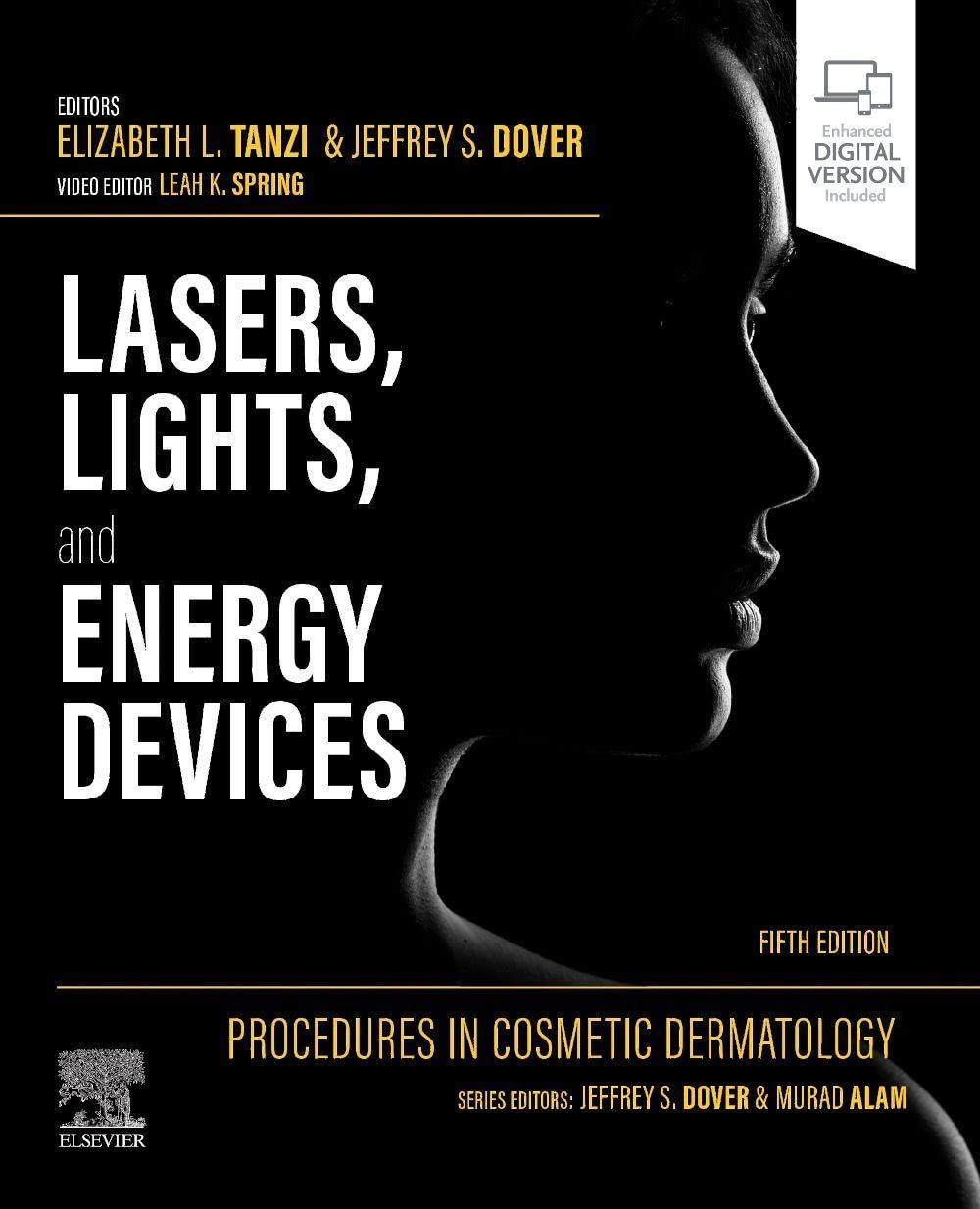 Procedures in Cosmetic Dermatology: Lasers, Lights, and Energy Devices, 5th edition by Elizabeth L Tanzi MD FAAD