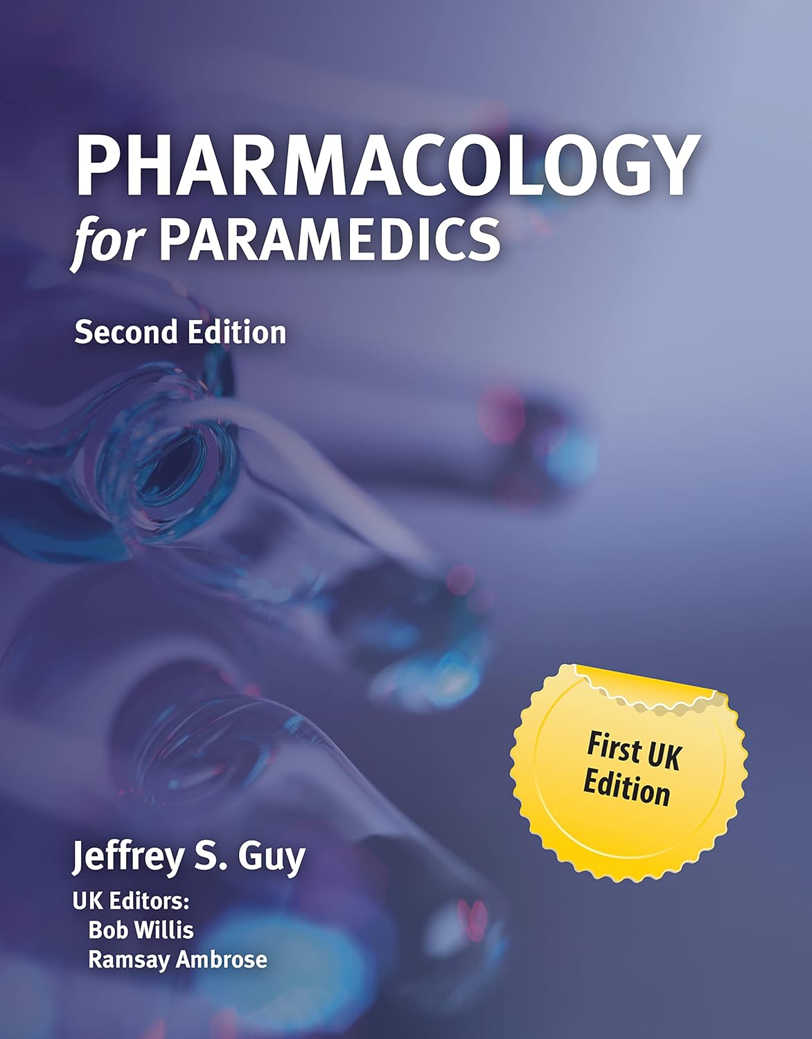 Pharmacology for Paramedics, 2nd Edition  by  Jeffrey S. Guy