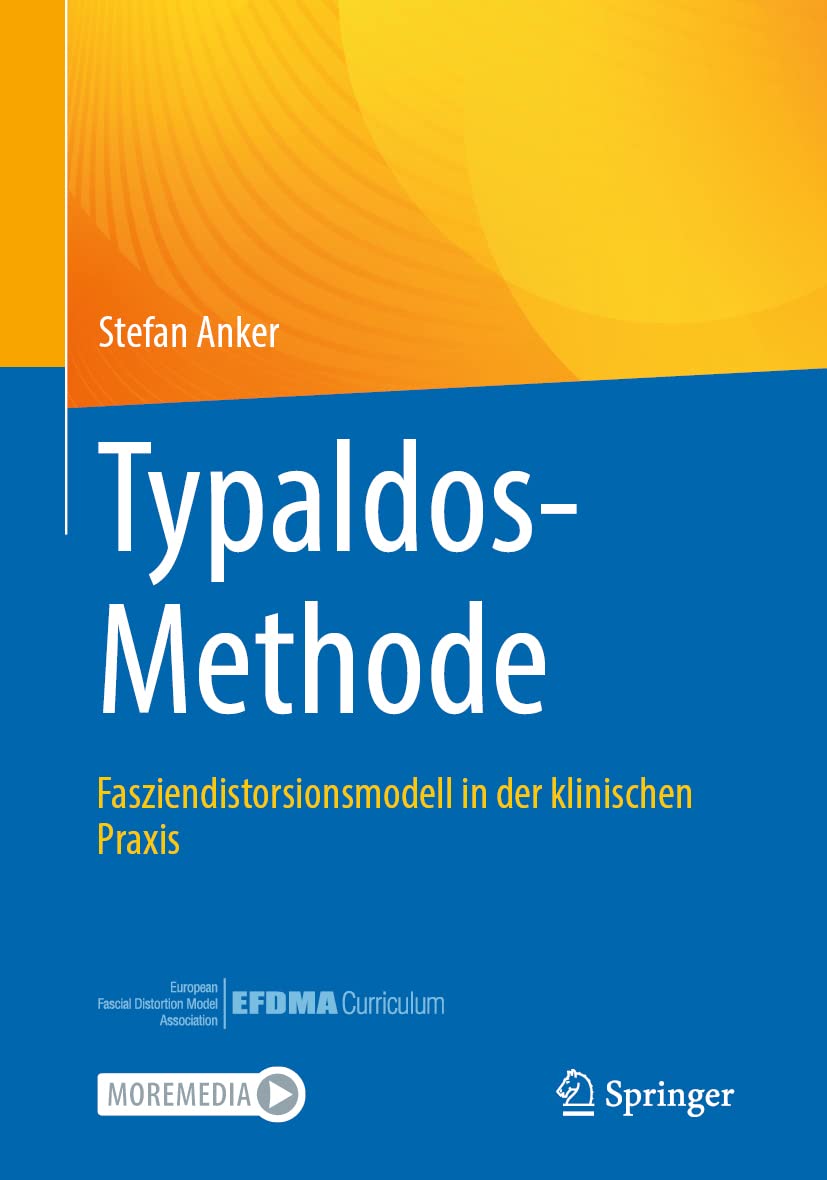 Typaldos-Methode: Fasziendistorsionsmodell in der klinischen Praxis  by Stefan Anker