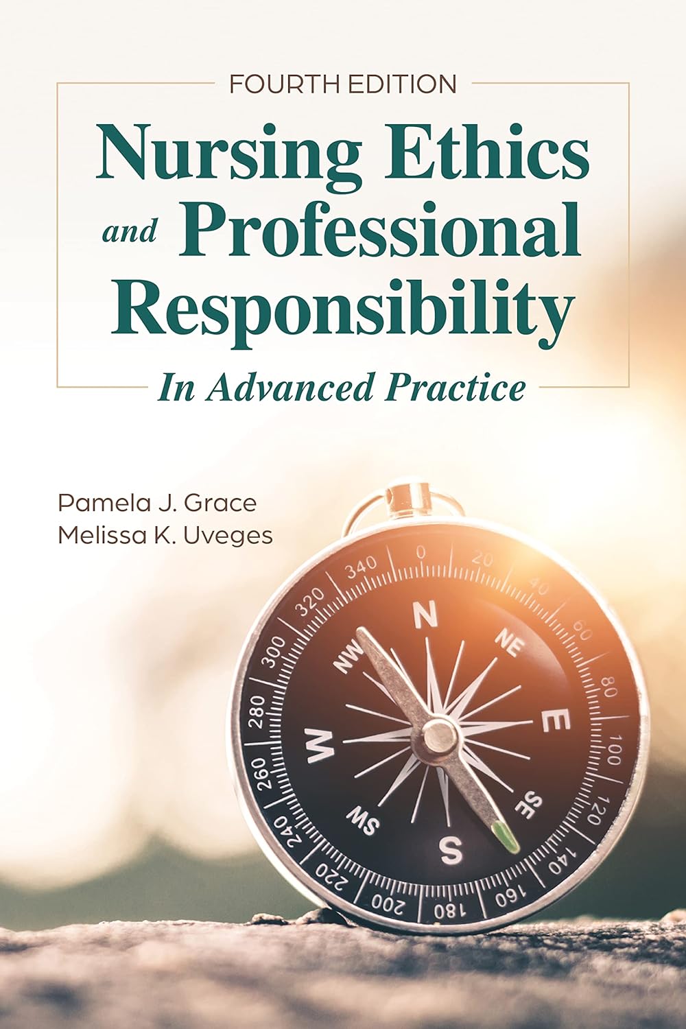 Nursing Ethics and Professional Responsibility in Advanced Practice, 4th Edition  by R.N. Grace, Pamela J., Ph.D. 