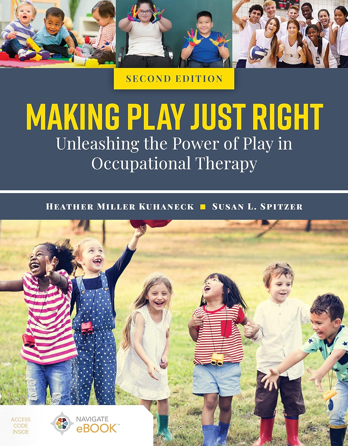 Making Play Just Right: Unleashing the Power of Play in Occupational Therapy, 2nd Edition  by Heather Kuhaneck