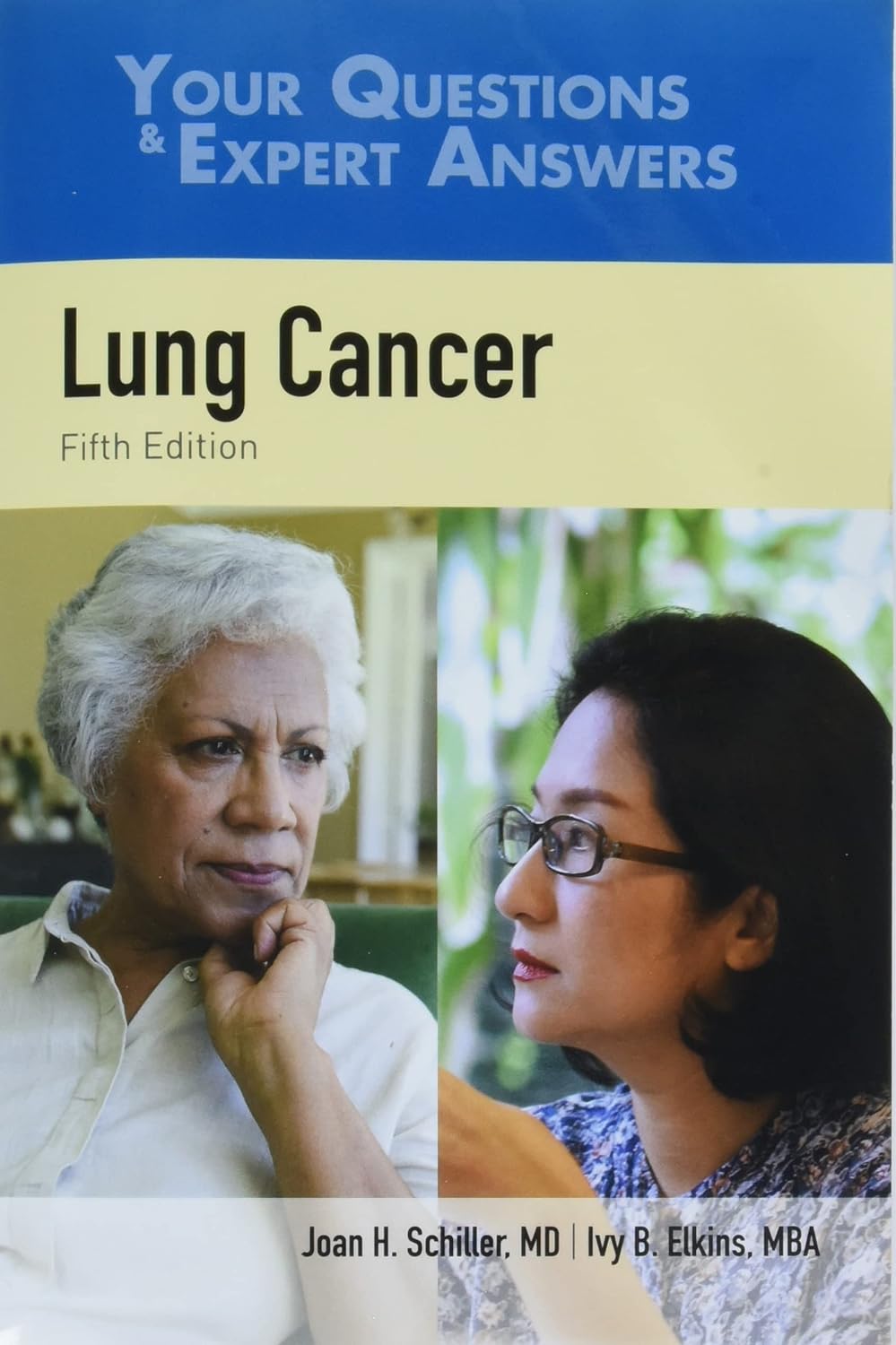 Lung Cancer: Your Questions ＆amp; Expert Answers, 5th Edition  by  Joan H. Schiller 