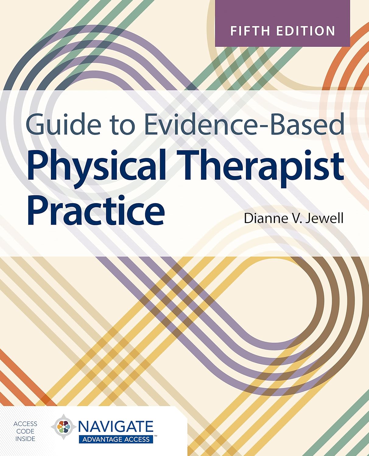Guide to Evidence-Based Physical Therapist Practice, 5th Edition  by Dianne V. Jewell