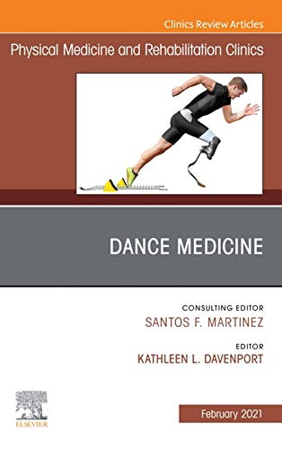 Dance Medicine, An Issue of Physical Medicine and Rehabilitation Clinics of North America (Volume 32-1) (The Clinics: Radiology, Volume 32-1)  by  Kathleen L. Davenport 