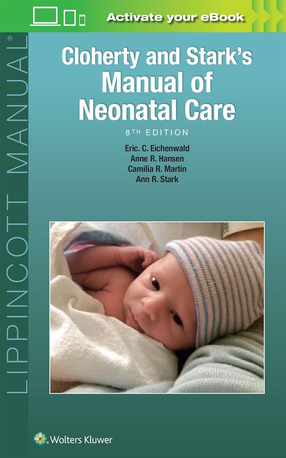 Cloherty and Stark s Manual of Neonatal Care, 9th edition by Anne R. Hansen MD MPH 