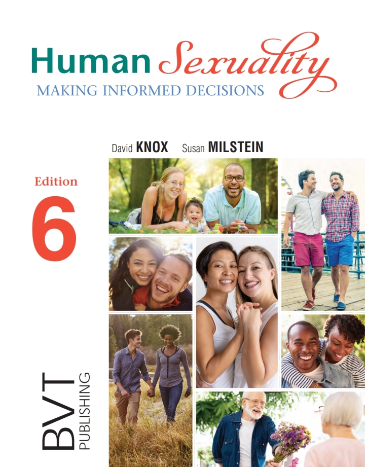 Human Sexuality: Making Informed Decisions, 6th Edition  by David Knox ＆amp; Susan Milstein