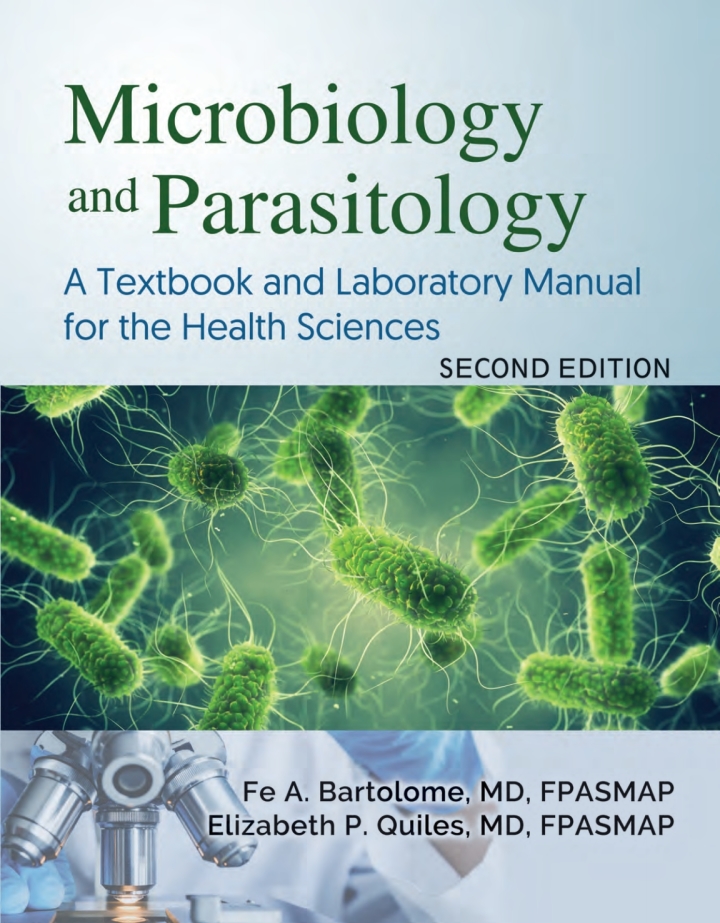 Microbiology and Parasitology: A Textbook and Laboratory Manual for the Health Sciences, 2nd Edition by Fe A. Bartolome, and Elizabeth P. Quiles