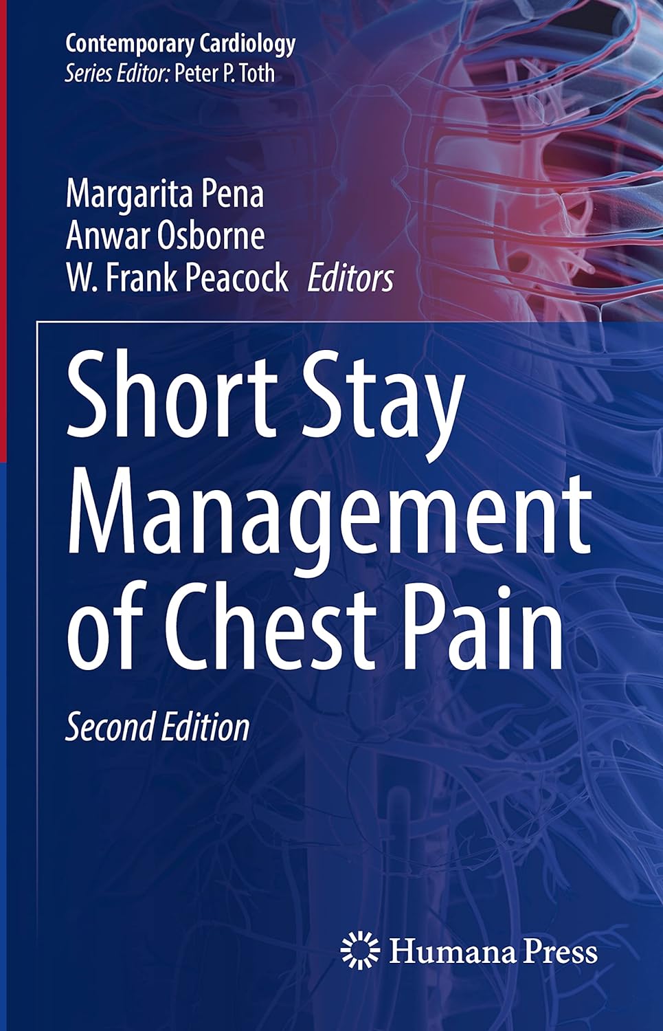 Short Stay Management of Chest Pain, 2nd Edition (Contemporary Cardiology)  by Margarita Pena 