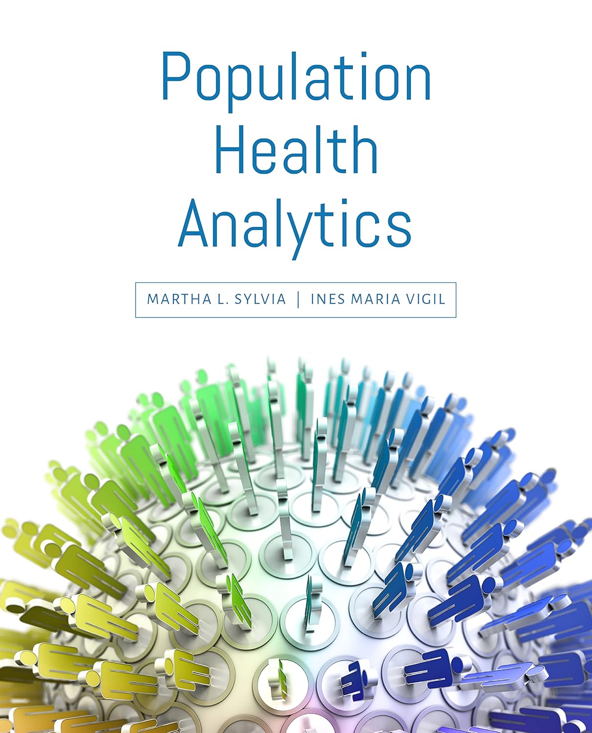 Population Health Analytics by  Martha L. Sylvia 