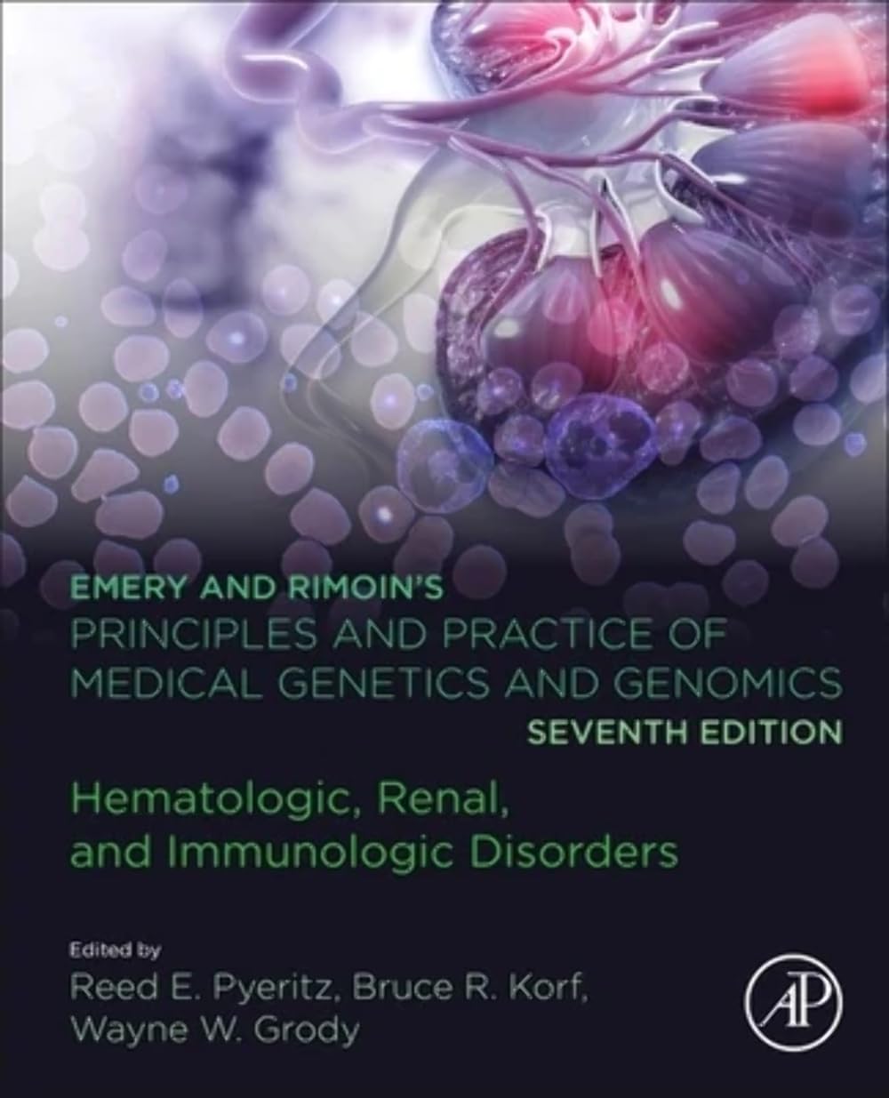 Emery and Rimoin s Principles and Practice of Medical Genetics and Genomics: Hematologic, Renal, and Immunologic Disorders, 7th Edition by Reed E. Pyeritz 