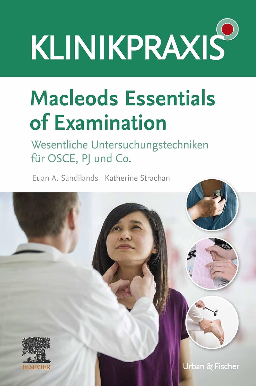 Macleods Essentials of Examination: Wesentliche Untersuchungstechniken f＆uuml;r OSCE, PJ und Co. (German Edition) by Euan Sandilands 