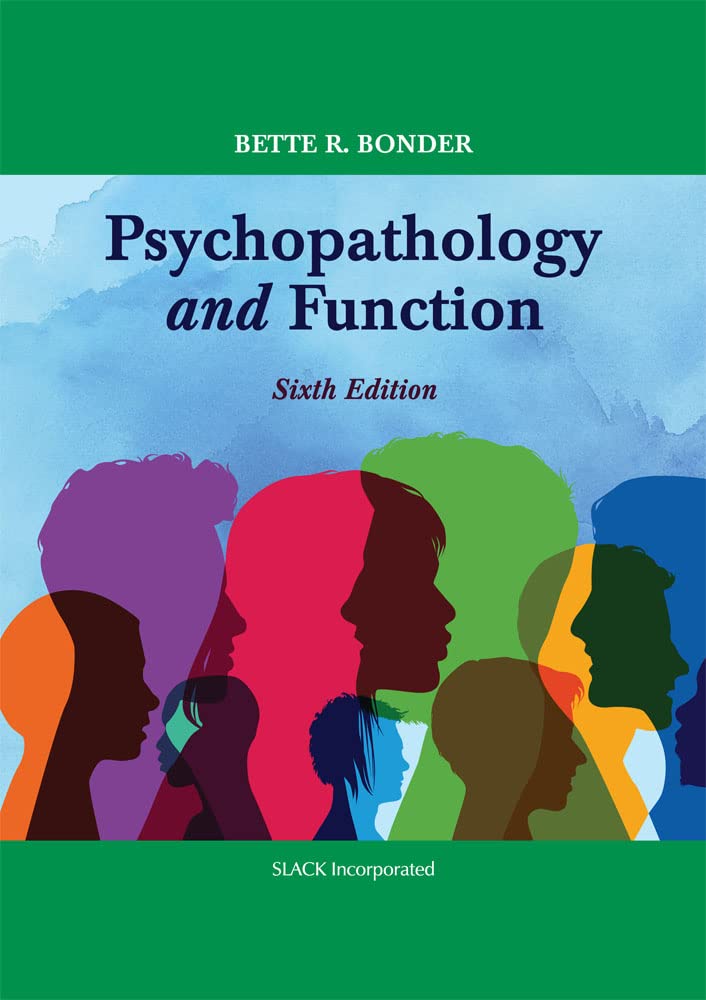 Psychopathology and Function, 6th Edition by Bette Bonder PhD OTR/L FAOTA